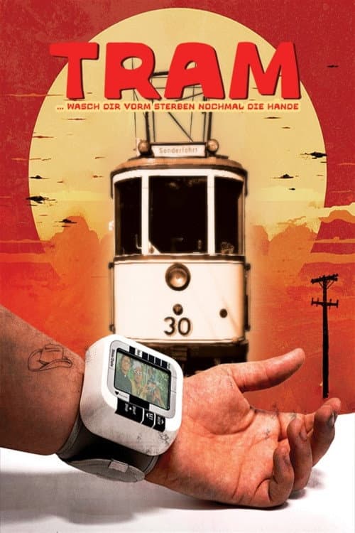 Tram ...wasch Dir vorm Sterben nochmal die Hände (2025) poster