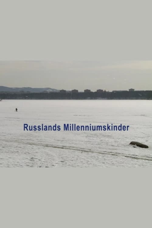 Russlands Millenniumskinder (2019) poster