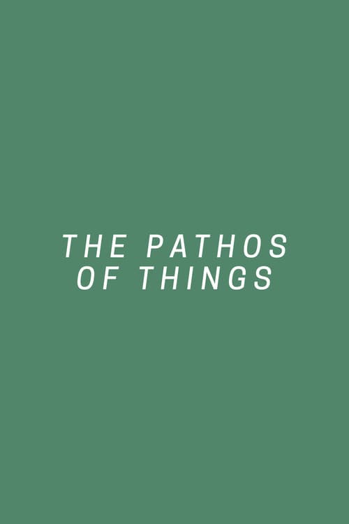The Pathos of Things (2018) poster