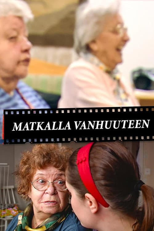 Matkalla vanhuuteen (2008) poster