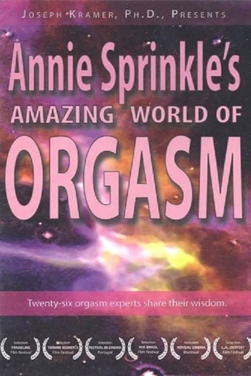 Annie Sprinkle's Amazing World of Orgasm (2007) poster