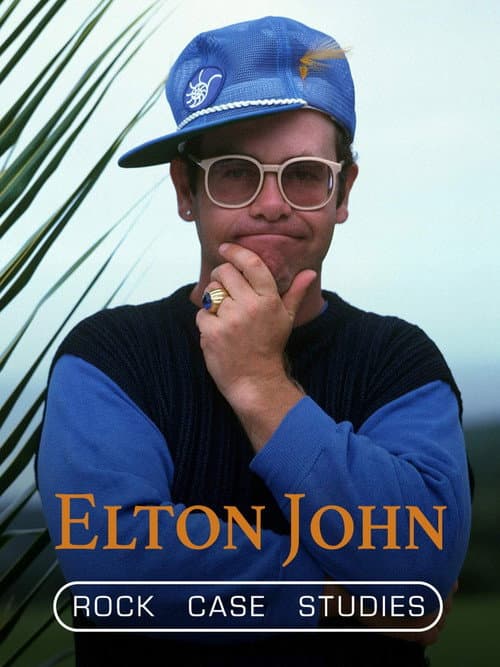 Elton John - Rock Case Studies (2007) poster