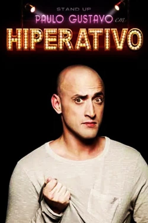 Paulo Gustavo - Hiperativo (2014) poster