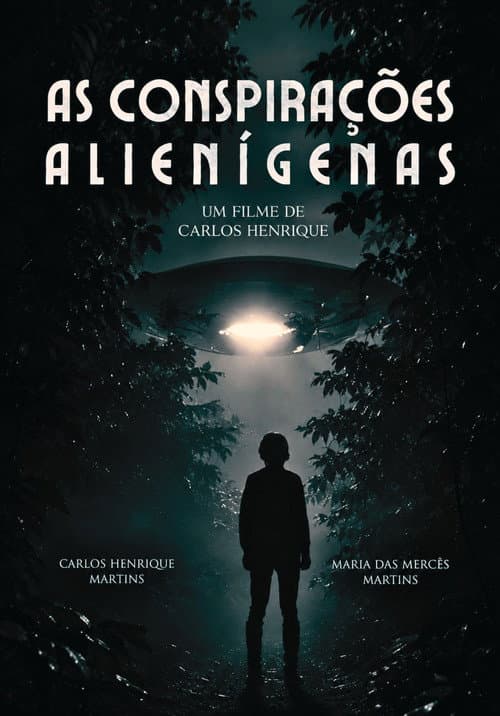 As Conspirações Alienígenas: part. I (2024) poster