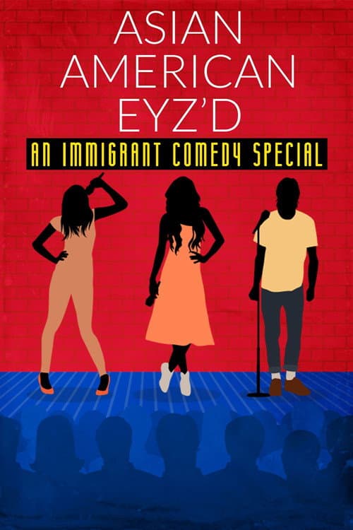 Asian American Eyz'd: An Immigrant Comedy Special (2021) poster