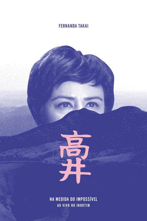 Fernanda Takai: Na Medida do Impossível - Ao Vivo no Inhotim (2014) poster