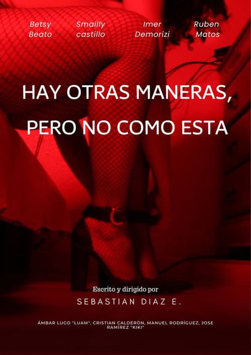 Hay otras maneras, pero no como esta (2023) poster