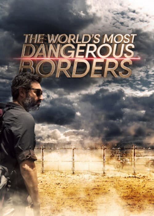 The Worlds Most Dangerous Borders (2022) poster