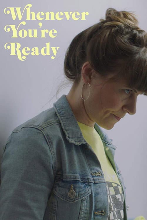 Whenever You're Ready (2018) poster