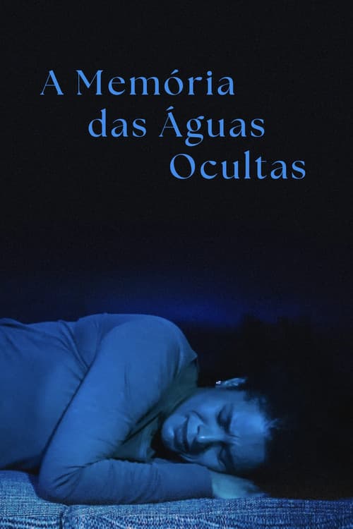A Memória das Águas Ocultas (2026) poster