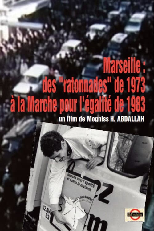 MARSEILLE - DES "RATONNADES" DE 1973 À LA MARCHE POUR L'ÉGALITÉ ET CONTRE LE RACISME (2013) poster