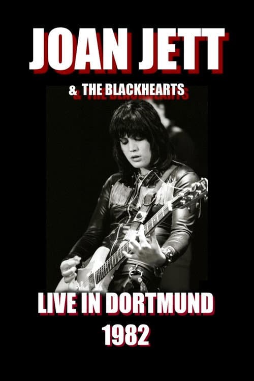 Joan Jett & The Blackhearts - Live in Dortmund (1982) poster