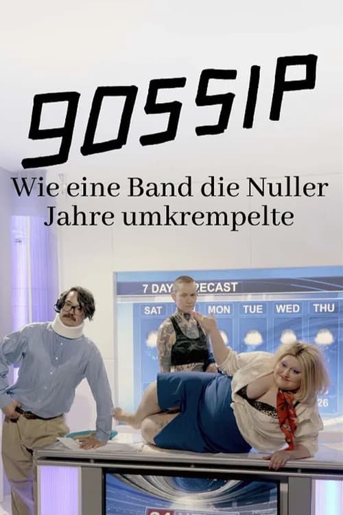 Gossip - Wie eine Band die Nuller Jahre umkrempelte (2024) poster