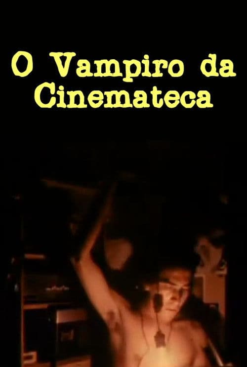 O Vampiro da Cinemateca (1976) poster