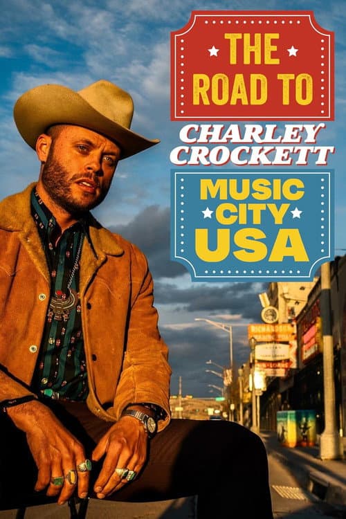 Charley Crockett: The Road to Music City USA (2021) poster