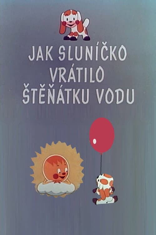 Jak sluníčko vrátilo štěňátku vodu (1960) poster