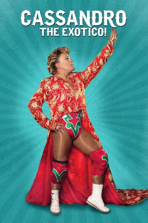 Cassandro the Exotico! (2018) poster
