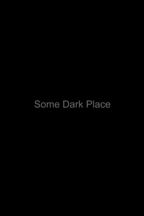 Some Dark Place (2016) poster