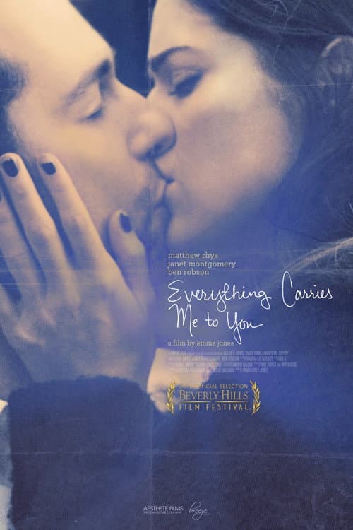 Everything Carries Me to You (2011) poster
