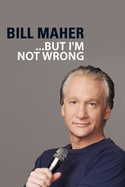 Bill Maher: But I'm Not Wrong (2010) poster