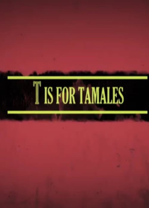 T Is for Tamales (2012) poster