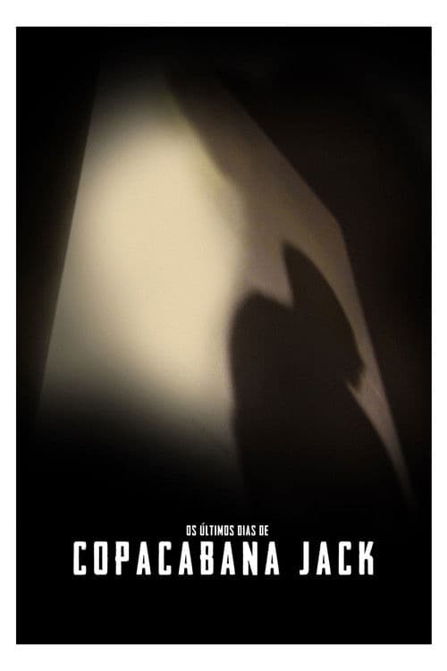 Os Últimos Dias de Copacabana Jack (2018) poster