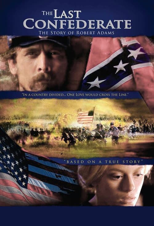 The Last Confederate: The Story of Robert Adams (2005) poster