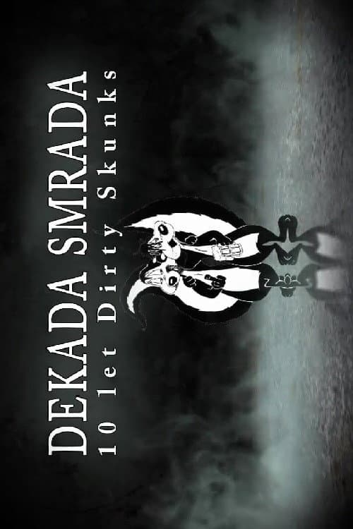 Dekada smrada: 10 let Dirty Skunks (2012) poster