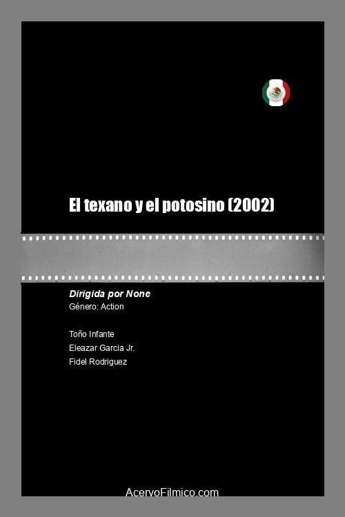 El Texano y el Potosino (2002) poster
