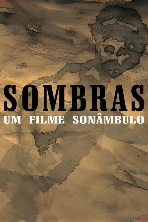 Sombras – Um Filme Sonâmbulo (2007) poster