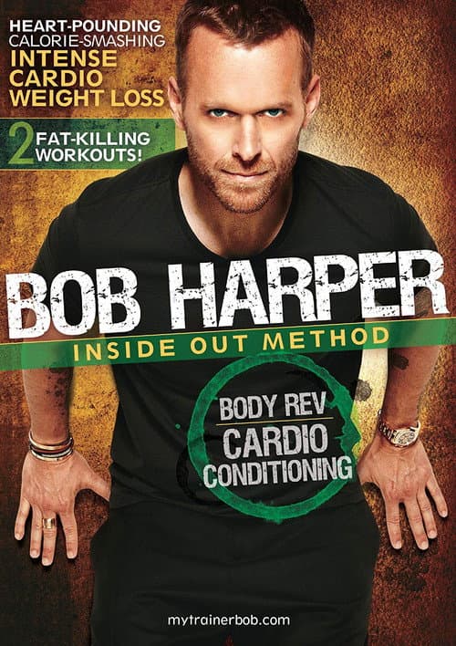 Bob Harper: Inside Out Method - Body Rev Cardio Conditioning Workout 2 (2010) poster