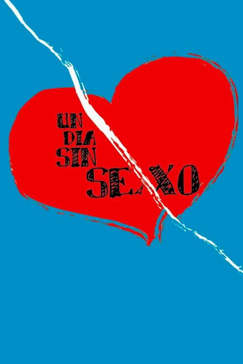 Un día sin sexo (2005) poster