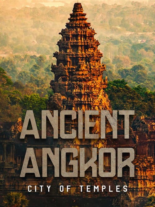Ancient Angkor: City of Temples (2015) poster