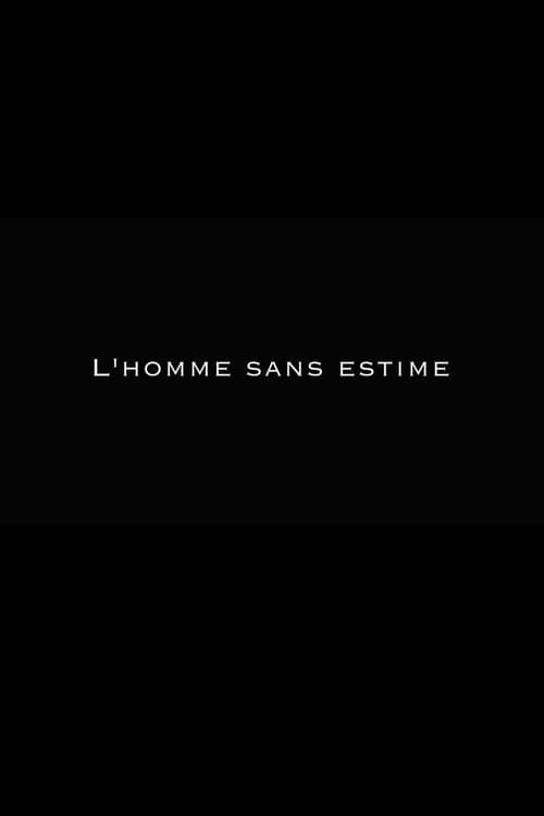 L'Homme sans estime (2016) poster