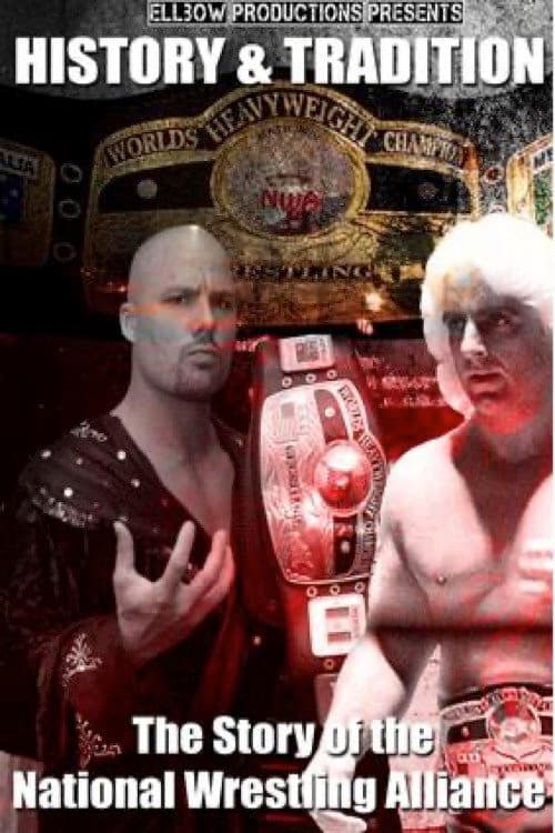 History & Tradition: The Story of The National Wrestling Alliance (2012) poster