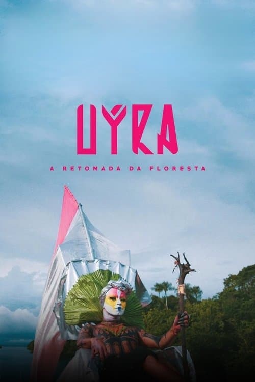 Uýra: A Retomada da Floresta (2022) poster