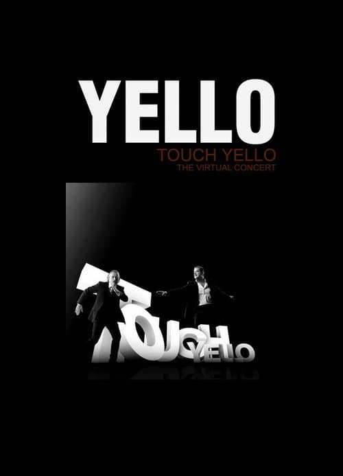 Yello: Touch Yello - The Virtual Concert (2009) poster