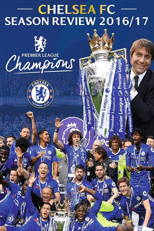 Chelsea FC - Season Review 2016/17 (2017) poster