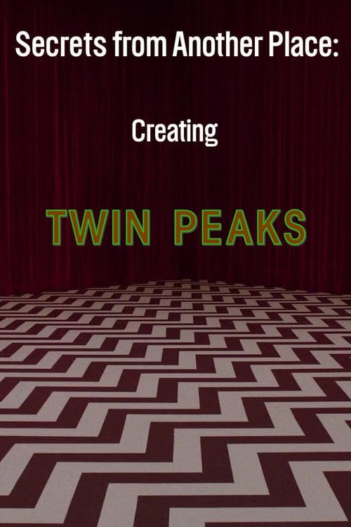 Secrets from Another Place: Creating Twin Peaks (2007) poster
