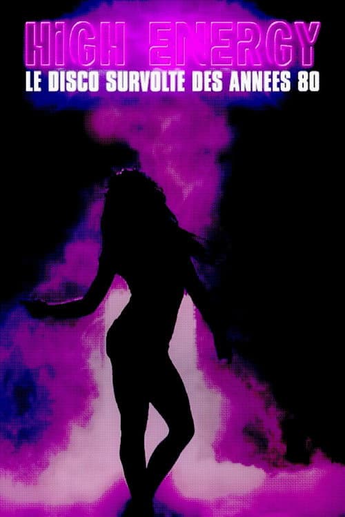 High energy : le disco survolté des années 80 (2019) poster