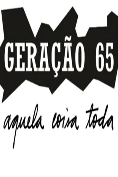 Geração 65, Aquela Coisa Toda (2008) poster