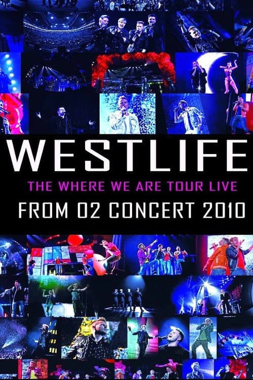 Westlife: The Where We Are Tour Live From O2 Concert 2010 (2010) poster
