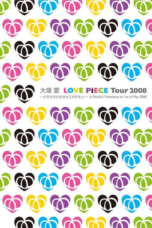 LOVE PiECE Tour 2008～メガネかけなきゃユメがネェ!～ at Pacifico Yokohama on 1st of May 2008 (2008) poster