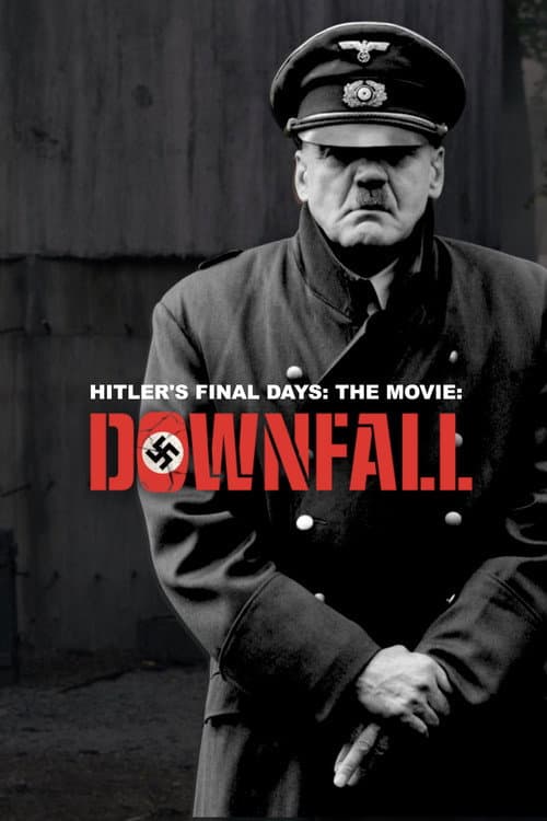 Hitlers letzte Tage - Der Film "Der Untergang" (2005) poster