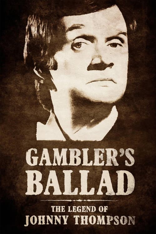 Gambler's Ballad: The Legend of Johnny Thompson (2018) poster
