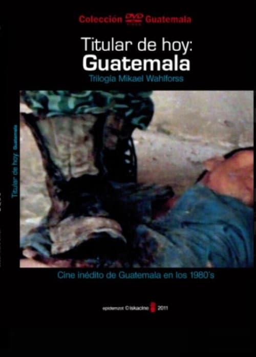 Päivän Otsikko: Guatemala (1983) poster
