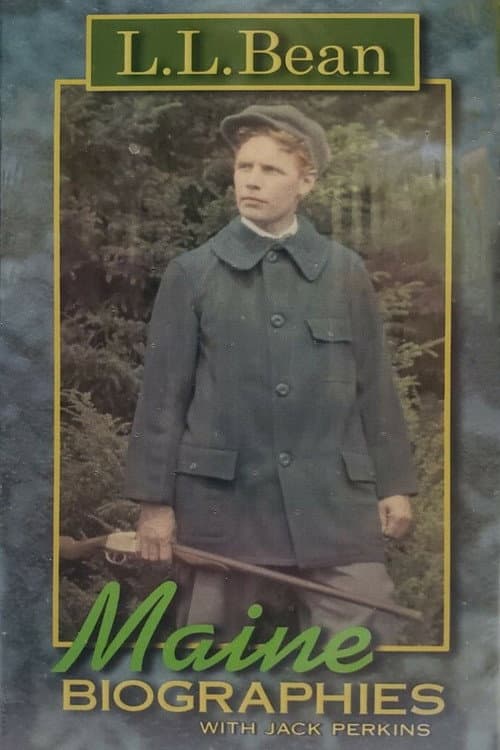 Maine Biographies: L.L. Bean (2002) poster