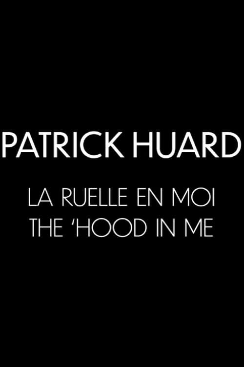 Patrick Huard: La ruelle en moi (2025) poster