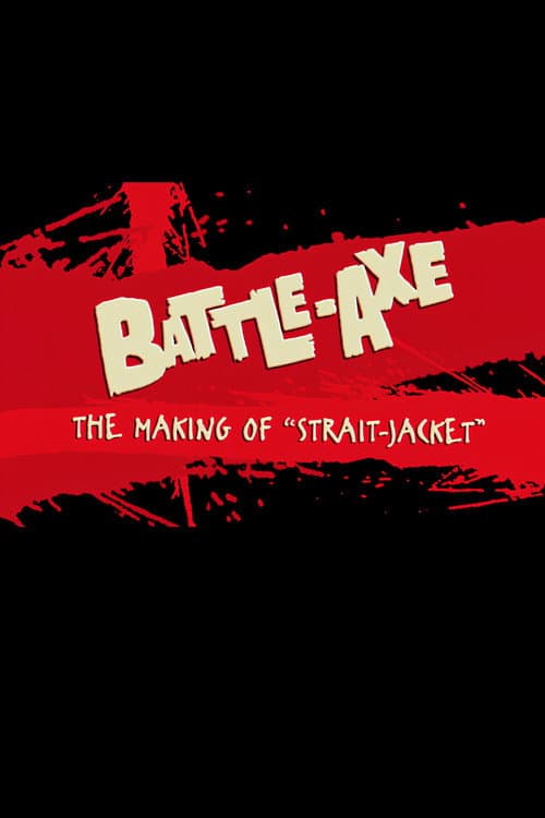 Battle-Axe: the Making of 'Strait-Jacket' (2002) poster