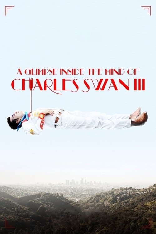 A Glimpse Inside the Mind of Charles Swan III (2013) poster